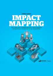 Книга - Impact mapping: Как повысить эффективность программных продуктов и проектов по их разработке.  Гойко Аджич  - прочитать полностью в библиотеке КнигаГо