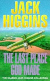 Книга - Последнее место, которое создал Бог.  Джек Хиггинс  - прочитать полностью в библиотеке КнигаГо