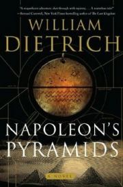 Книга - Пирамиды Наполеона.  Уильям Дитрих  - прочитать полностью в библиотеке КнигаГо