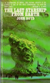 Книга - Последний звездолет с Земли.  Джон Бойд  - прочитать полностью в библиотеке КнигаГо