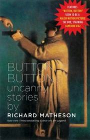 Книга - Нажмите на кнопку.  Ричард Матесон  - прочитать полностью в библиотеке КнигаГо