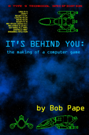 Она позади тебя. Воспоминания о разработке компьютерных игр. Боб Пейп