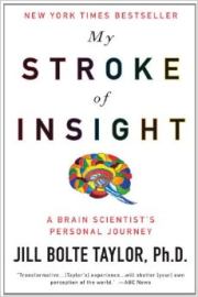 Мой инсульт был мне наукой. История собственной болезни, рассказанная нейробиологом. Джилл Болти Тейлор