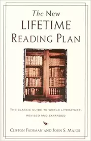 The New Lifetime Reading Plan. Clifton Fadiman, John S. Major