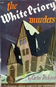 Книга - Убийство в Уайт Прайор (ЛП).  Джон Диксон Карр  - прочитать полностью в библиотеке КнигаГо