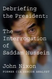 Книга - Дебрифинг президента. Допрос Саддама Хусейна (ЛП).  John Nixon  - прочитать полностью в библиотеке КнигаГо