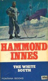 Книга - Белый юг.  Хэммонд Иннес  - прочитать полностью в библиотеке КнигаГо