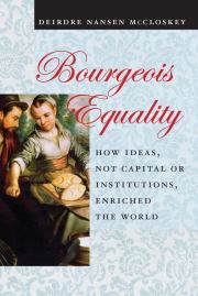 Книга - Буржуазное равенство: как идеи, а не капитал или институты, обогатили мир.  Дейдра Макклоски  - прочитать полностью в библиотеке КнигаГо