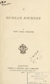 Книга - Edna Adean Proctor  A Russia Jorney "Путешествие в Россию в 1867 году" Boston. James R. Osgood and Company. 1872.  Эдна Адин Проктор  - прочитать полностью в библиотеке КнигаГо
