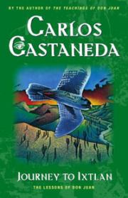 Книга - Путешествие в Икстлан.  Карлос Сезар Арана Кастанеда  - прочитать полностью в библиотеке КнигаГо