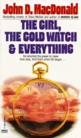 Книга - Девушка, золотые часы и все остальное.  Джон Данн Макдональд  - прочитать полностью в библиотеке КнигаГо