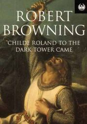 Чайльд-Роланд дошел до Темной Башни. Роберт Браунинг
