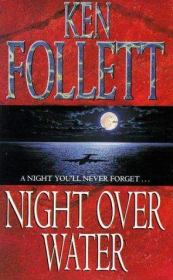 Книга - Ночь над водой.  Кен Фоллетт  - прочитать полностью в библиотеке КнигаГо