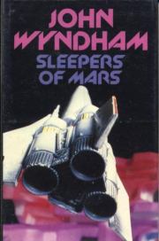 Книга - Спящие Марса.  Джон Уиндэм  - прочитать полностью в библиотеке КнигаГо