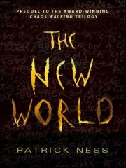 Книга - Новый Свет.  Патрик Несс  - прочитать полностью в библиотеке КнигаГо