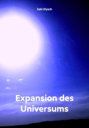 Книга - Expansion des Universums.  Zaki Klysch  - прочитать полностью в библиотеке КнигаГо