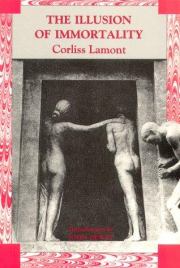 Книга - Иллюзия бессмертия.  Корлисс Ламонт  - прочитать полностью в библиотеке КнигаГо