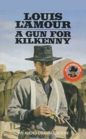 Книга - Револьвер Килкенни.  Луис Ламур  - прочитать полностью в библиотеке КнигаГо