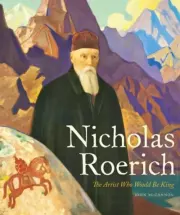 Книга - Nicholas Roerich: The Artist Who Would Be King.  John McCannon  - прочитать полностью в библиотеке КнигаГо