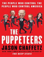 Книга - The Puppeteers People Who Control People.  Jason Chaffetz  - прочитать полностью в библиотеке КнигаГо