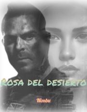 Книга - Rosa del desierto (СИ).    (Nimbu)  - прочитать полностью в библиотеке КнигаГо