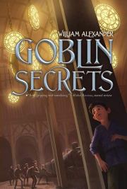 Книга - Секреты гоблинов.  Уильям Александер  - прочитать полностью в библиотеке КнигаГо