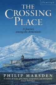 Книга - Перекресток: путешествие среди армян.  Филип Марсден  - прочитать полностью в библиотеке КнигаГо