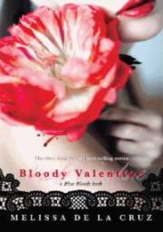Книга - Кровавый Валентин.  Мелисса де ла Круз  - прочитать полностью в библиотеке КнигаГо