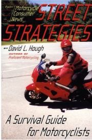 Книга - Дорожная стратегия. Учебник по выживанию для мотоциклистов.  Дэвид Л Хафф  - прочитать полностью в библиотеке КнигаГо