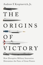 Книга - The origins of victory.  Andrew F. Krepinevich  - прочитать полностью в библиотеке КнигаГо