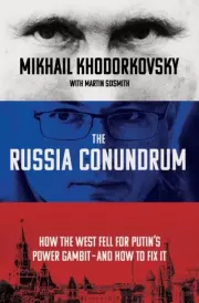 The Russia Conundrum - Mikhail Khodorkovsky-ua. Mikhail Khodorkovsky-ua