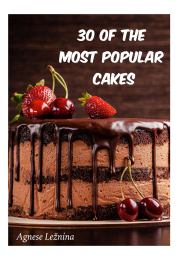 30 of most popular cakes. Agnese žnina