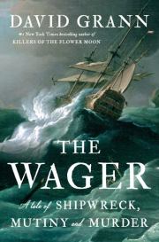 Книга - Вэйджер. История о кораблекрушении, мятеже и убийстве.  Дэвид Гранн  - прочитать полностью в библиотеке КнигаГо