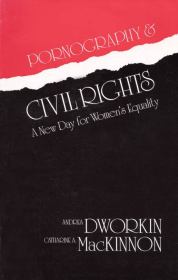 Книга - Порнография и гражданские права.  Андреа Дворкин , Кэтрин Маккиннон  - прочитать полностью в библиотеке КнигаГо