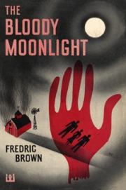 Книга - Убийство в лунном свете.  Фредерик Браун  - прочитать полностью в библиотеке КнигаГо