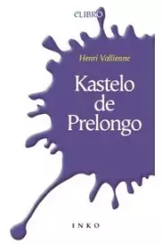 Kastelo de Prelongo. Henri Vallienne