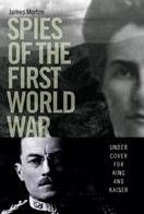 Книга - Шпионы Первой мировой войны.  Джеймс Мортон  - прочитать полностью в библиотеке КнигаГо