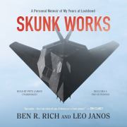 Skunk Works. Личные мемуары моей работы в Локхид. Бен Рич