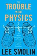 Книга - Неприятности с физикой: Взлет теории струн, упадок науки и что за этим следует.  Ли Смолин  - прочитать полностью в библиотеке КнигаГо