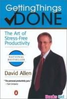 Искусство беcстрессовой продуктивности. Дэвид Аллен