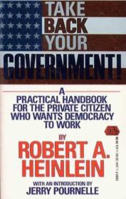 Книга - Заберите себе правительство.  Роберт Энсон Хайнлайн  - прочитать полностью в библиотеке КнигаГо