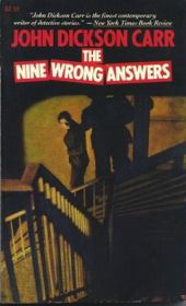 Книга - Девять неправильных ответов.  Джон Диксон Карр  - прочитать полностью в библиотеке КнигаГо