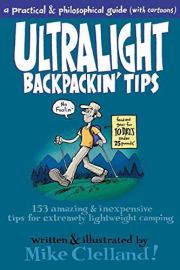 Ultralight Backpacking Tips. Майк Клелланд