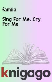 Sing For Me, Cry For Me.  famlia