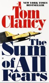 The Sum of All Fears. Tom Clancy