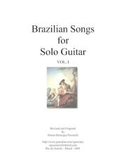 Brazilian Songs for Solo Guitar. Vol. I. Мауро Хенрике Паванелли (Гитарист)