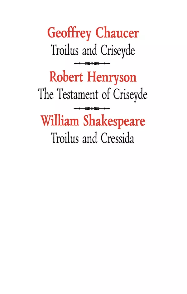 Книгаго: Джеффри Чосер. Троил и Крессида. Роберт Хенрисон. Завещание Крессиды. Уильям Шекспир. Троил и Крессида.. Иллюстрация № 2