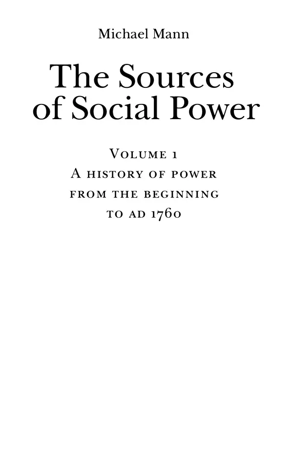 Книгаго: Источники социальной власти. Том 1. История власти от истоков до 1760 года н.э.. Иллюстрация № 2
