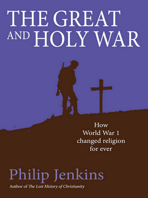 Книгаго: Великая и священная война, или как Первая мировая война изменила все религии. Иллюстрация № 1