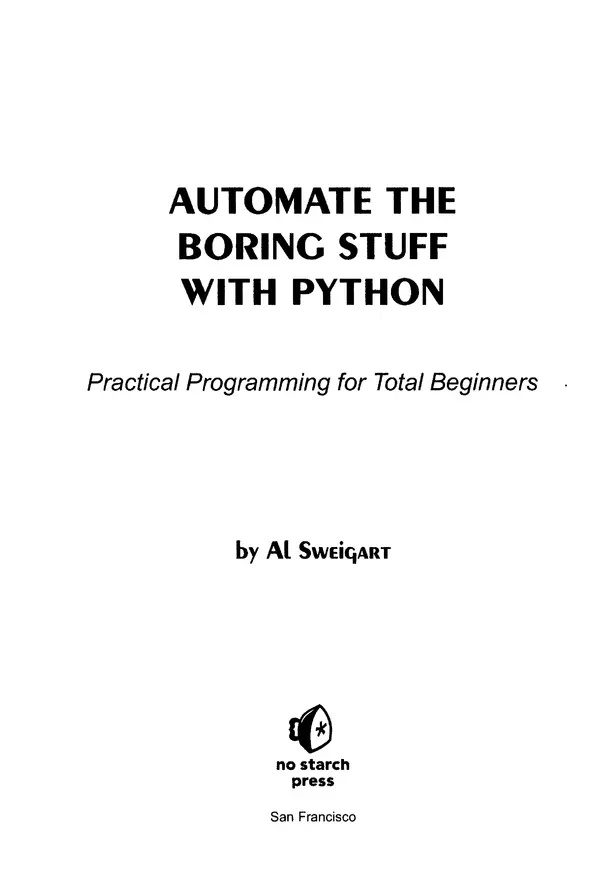 Книгаго: Автоматизация рутинных задач с помощью Python: практическое руководство для начинающих. Иллюстрация № 2